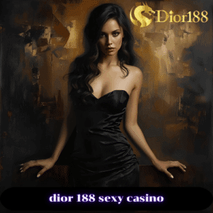 dior 188 sexy casino